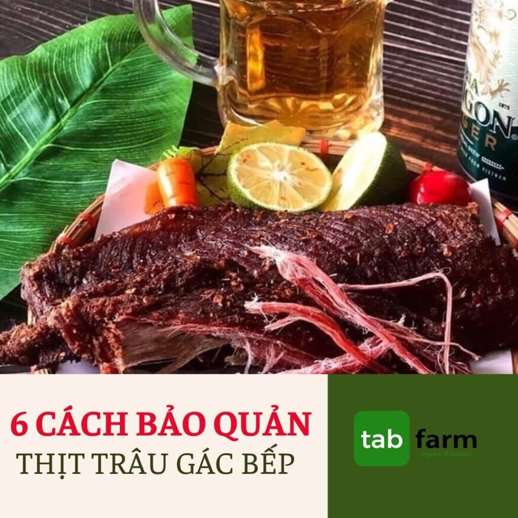 Bỏ túi 6 bí kíp bảo quản thịt trâu gác bếp tại nhà